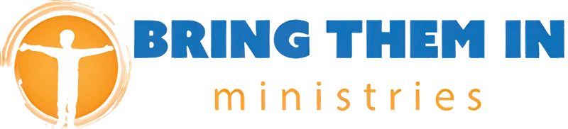 Bring Them In Ministries
