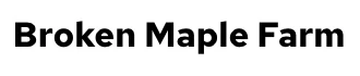 Broken Maple Farm