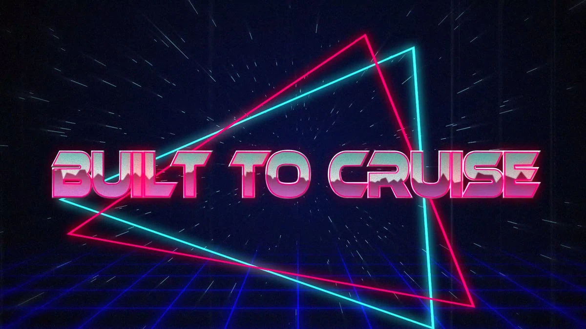 Built To Cruise