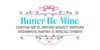 Butter Be Mine