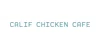 California Chicken Cafe