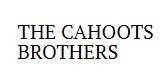 The Cahoots Brothers