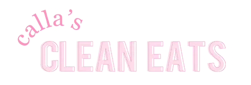Calla’s Clean Eats