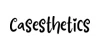 Casesthetics