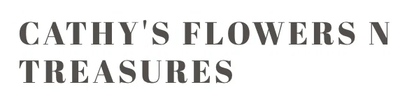 Cathys Flowers n Treasures