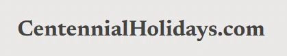 CentennialHolidays.com