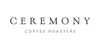 Ceremony Coffee Roasters
