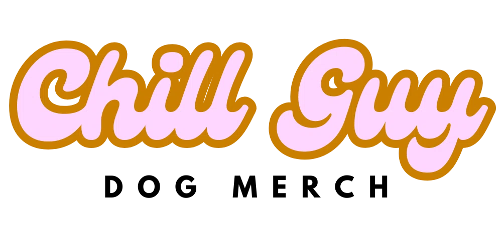 Chill Guy Dog Merch