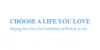 Choose A Life You Love
