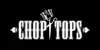 Chop Tops