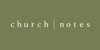 Church Notes