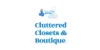 Cluttered Closets & Boutique
