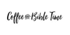 Coffee and Bible Time