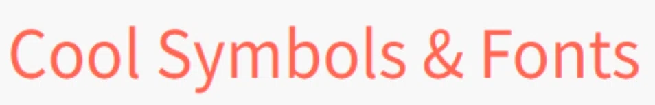 Cool Symbols & Cool Fonts