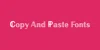 Copy and Paste Fonts