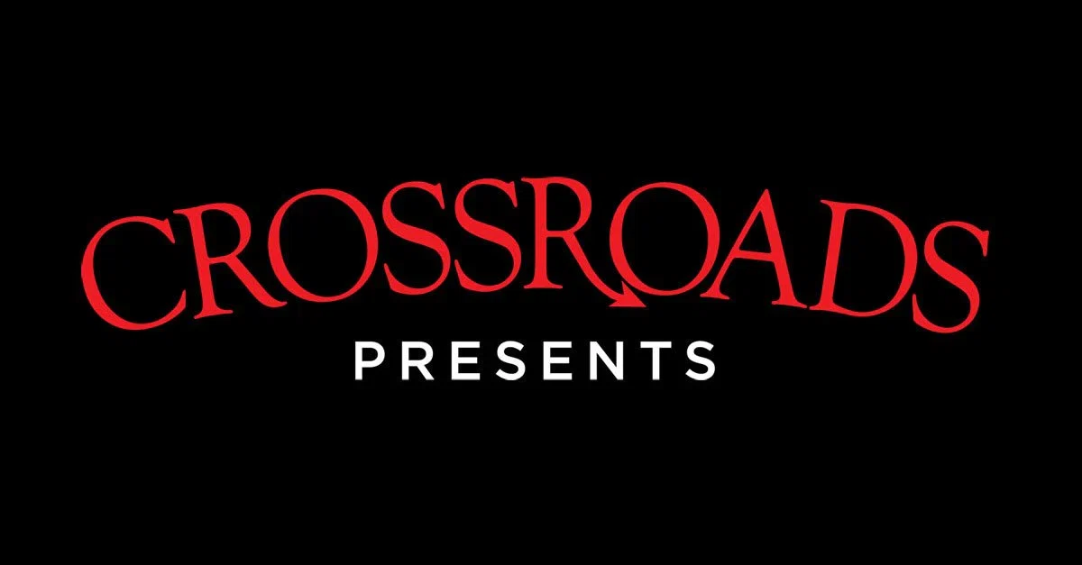 Crossroads Presents