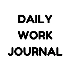 Daily Work Journal