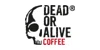 DEAD OR ALIVE COFFEE
