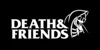Death & Friends
