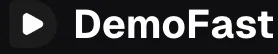 DemoFast