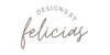 DESIGNS BY felicias