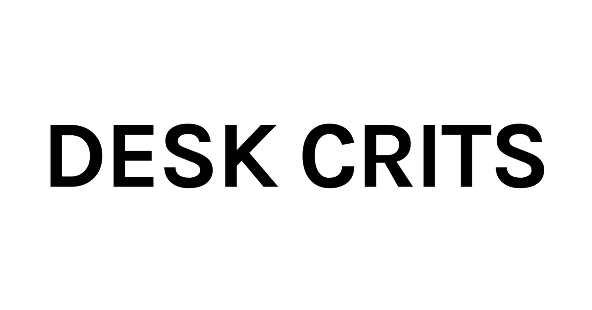 Desk Crits