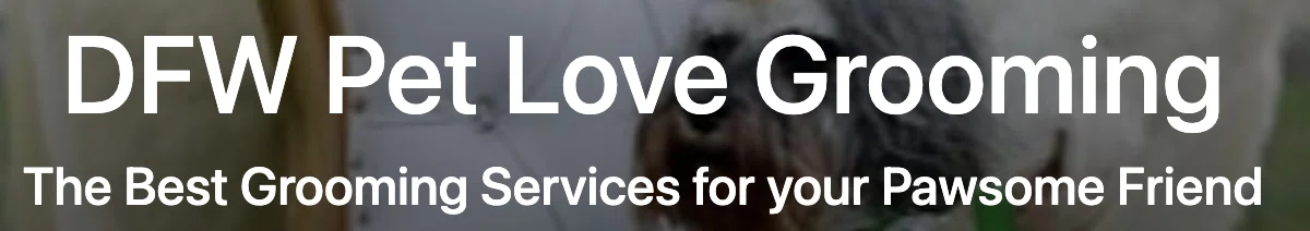 DFW Pet Love Grooming
