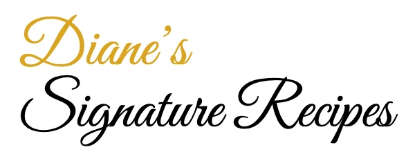 Dianes Signature Recipes