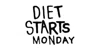 Diet Starts Monday