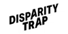 Disparity Trap