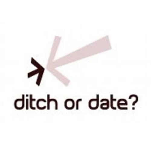 Ditch or Date