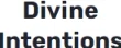 Divine Intentions