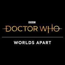 Doctor Who: Worlds Apart