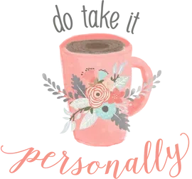 Do Take It Personally