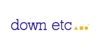 Down Etc