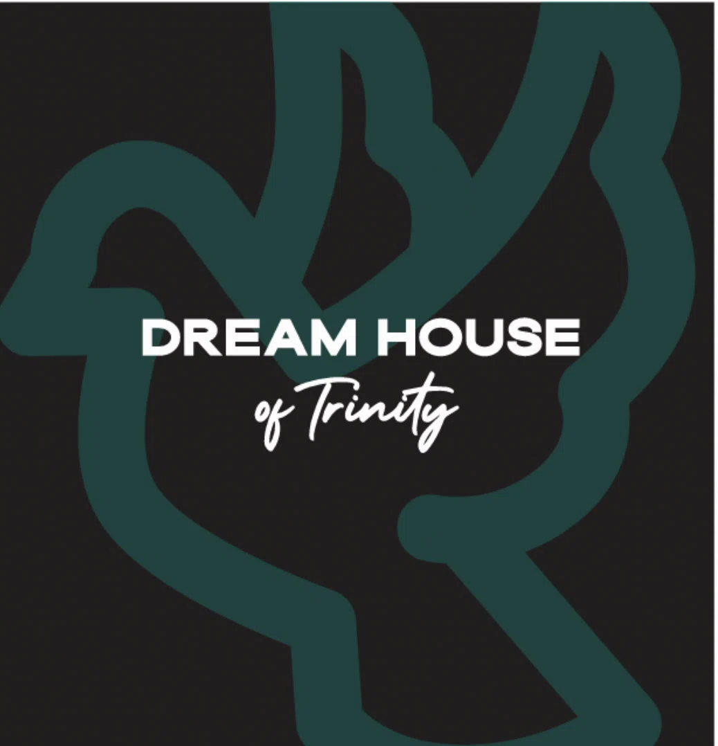 Dream House of Trinity