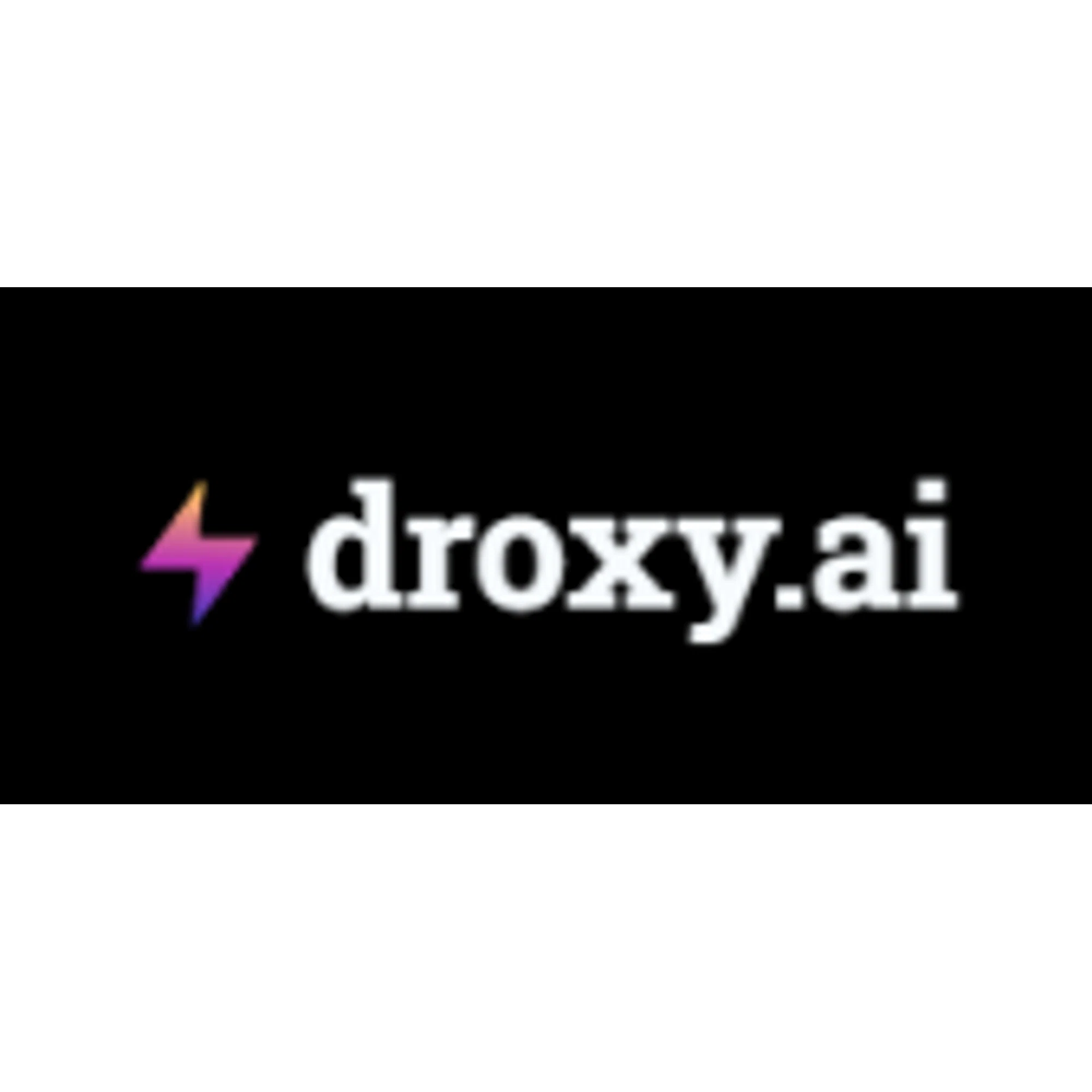 Droxy AI