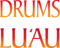 Drums of the Pacific Lu’au	