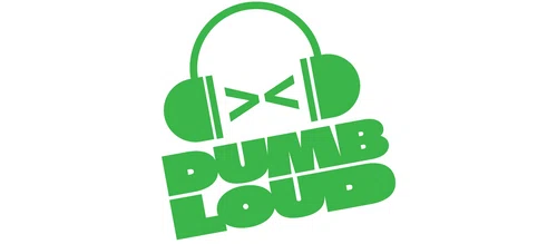 DumbLoud