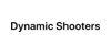 Dynamic Shooters