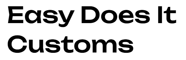 Easy Does It Customs