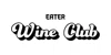 Eater Wine Club