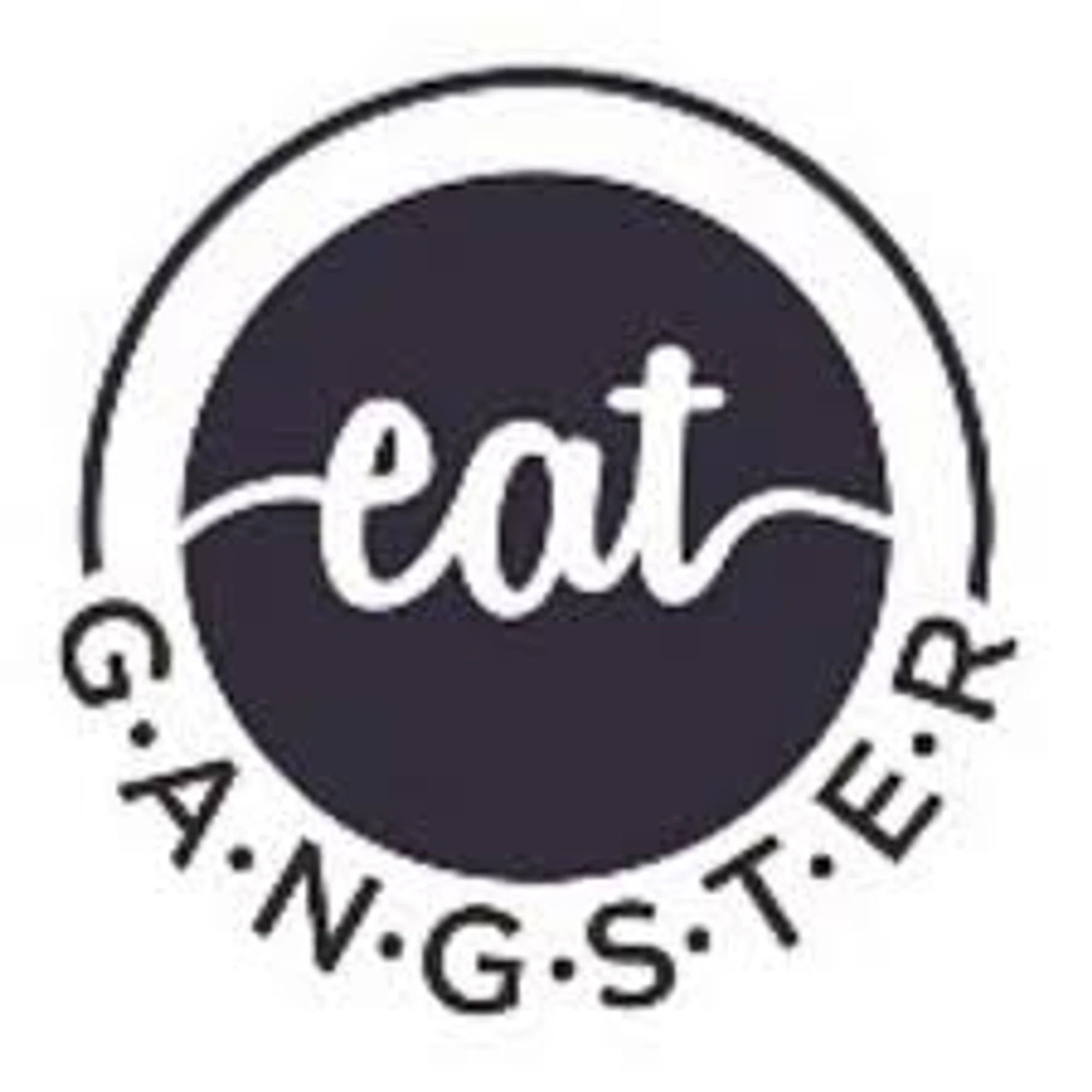 Eat G.A.N.G.S.T.E.R.