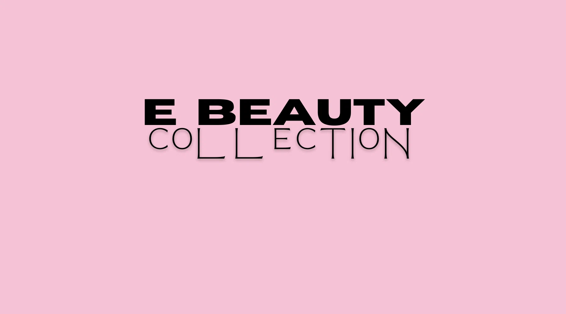 E Beauty Collection