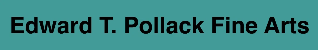 Edward T. Pollack Fine Arts