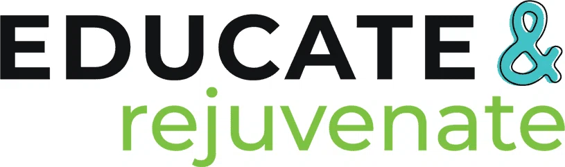 Educate & Rejuvenate