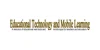 Educational Technology and Mobile Learning