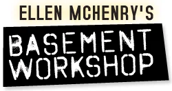 Ellen McHenry’s Basement Workshop