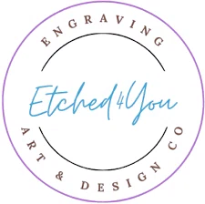 Etched4you