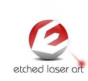 Etched Laser Art